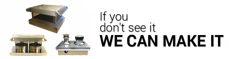If you don't see it, we can make it.